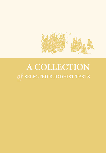 A COLLECTION of SELECTED BUDDHIST TEXTS